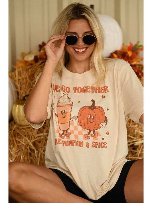 We Go Together Like Pumpkin and Spice Tee